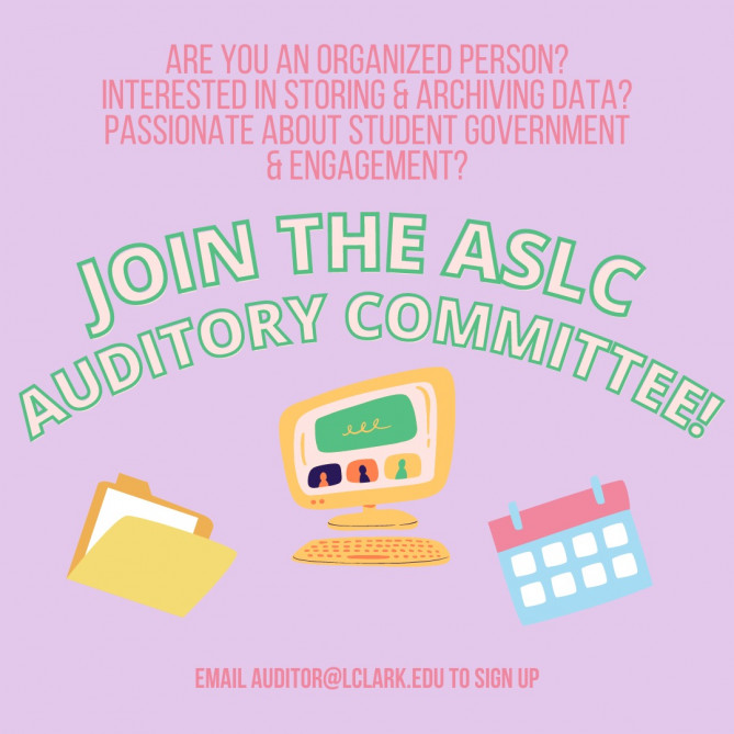 Join the Auditory Committee! Email auditor@lclark.edu for more information.