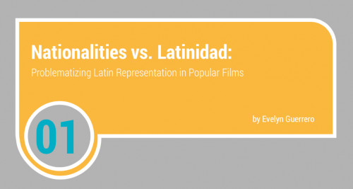 Title slide, Nationalities vs. Latinidad: Problematizing Latin Representation in Popular Films