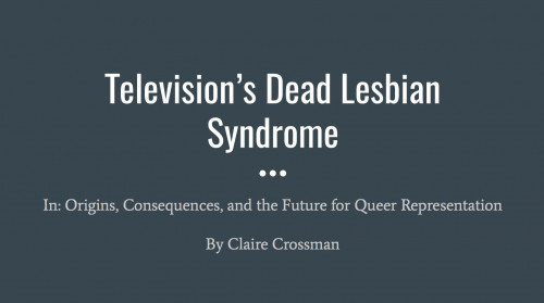 Title slide, Television's Dead Lesbian Syndrome