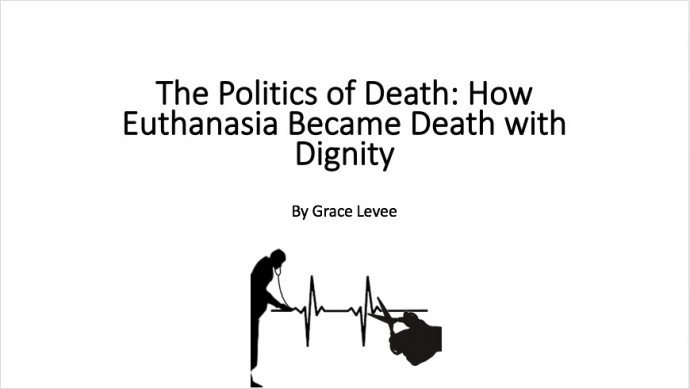 Title slide, The Politics of Death: How Euthanasia Became Death with Dignity
