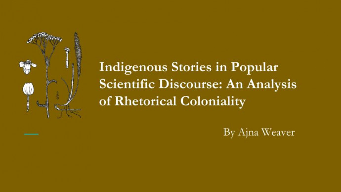 Title slide, Indigenous Stories in Popular Scientific Discourse: An Analysis of Rhetorical Coloniality